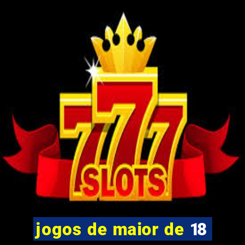 jogos de maior de 18